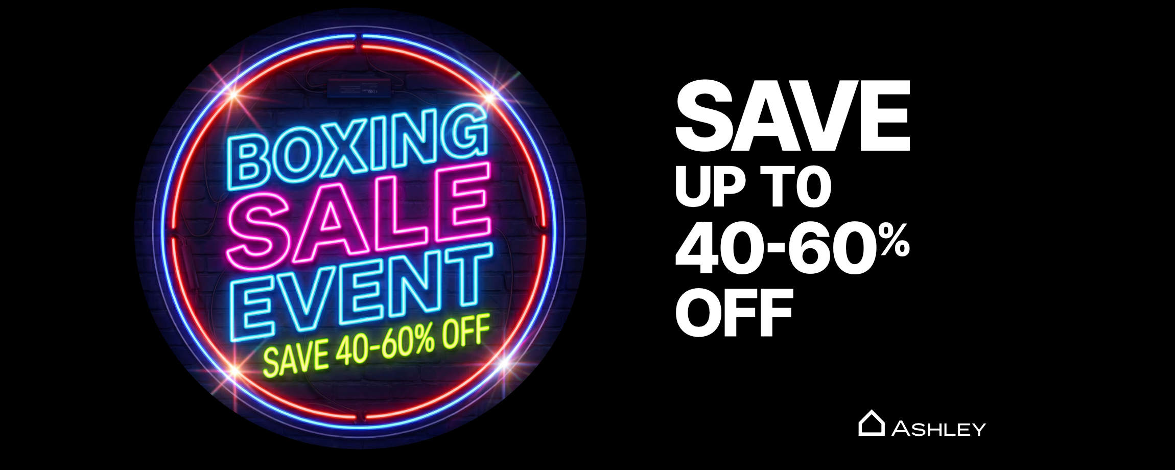 Ashley Boxing Sale event on now! Save 40-60% off